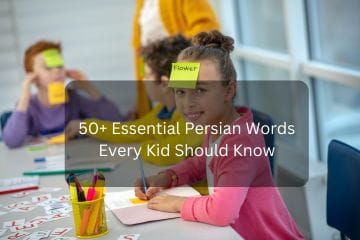 50+ Essential Persian Words Every Kid Should Know